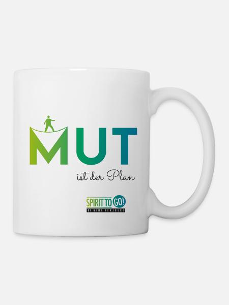 Mut ist der Plan - Tasse - Weiß