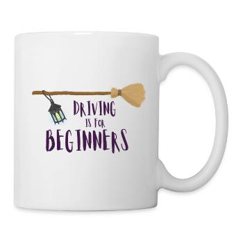 Besen Fahren ist was für Anfänger - Tasse - Weiß - Rechts