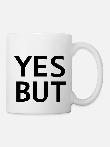 Oui, mais - Mug blanc - blanc