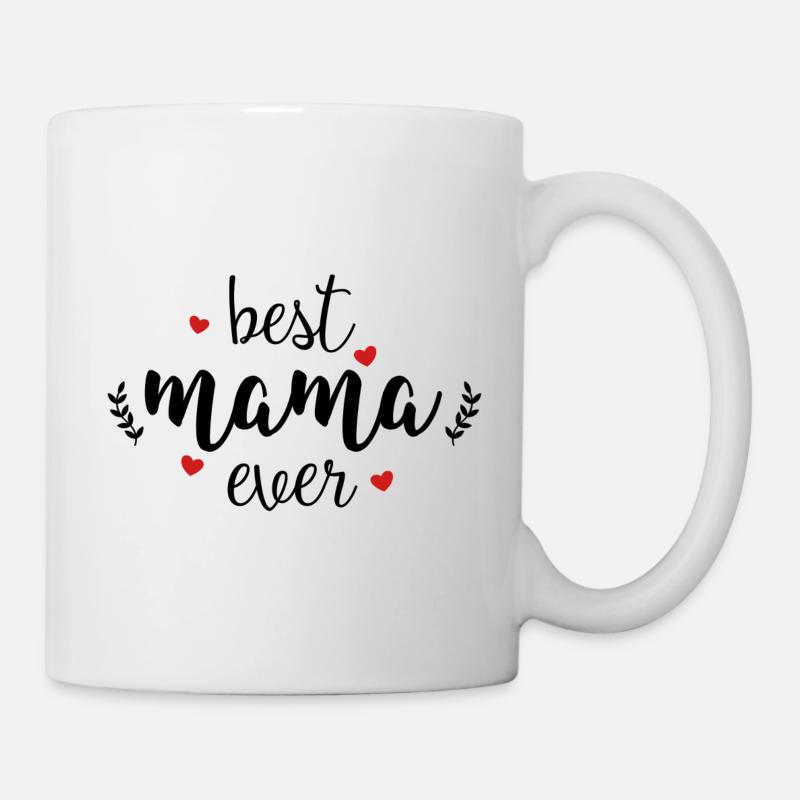 Best Mama Ever - Pour La Meilleure Mère - Mug blanc - blanc
