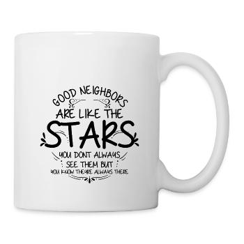 Hello Neighbor - Good Neighbors Are Like The Stars - Mug - white - Right
