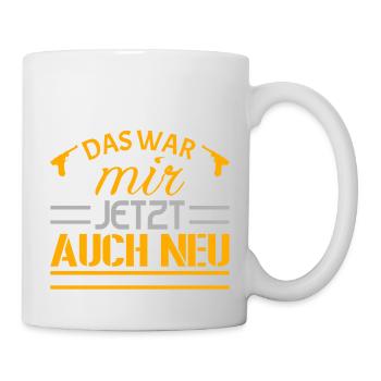 Das war mir jetzt auch neu - Tasse - Weiß - Rechts