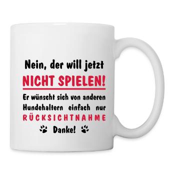 will nicht spielen will nur spielen - Tasse - Weiß - Rechts