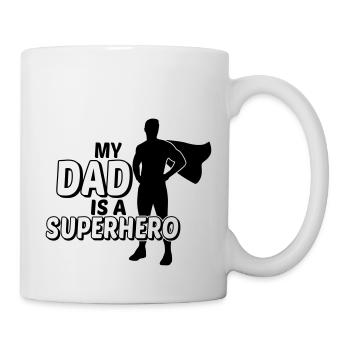 My dad is a superhero - mean father is a superhero - Mug - white - Right