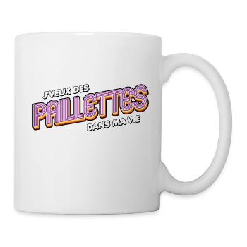 J veux des paillettes - Mug blanc - blanc - Droite