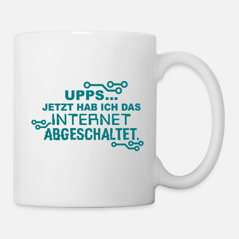 Internet abgeschaltet - Tasse - Weiß