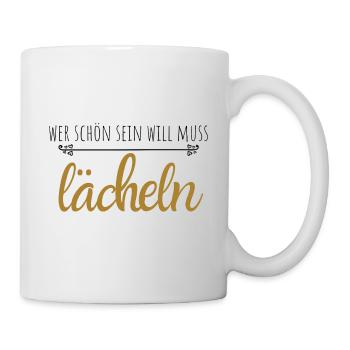 Wer schön sein will muss lächeln - Tasse - Weiß - Rechts
