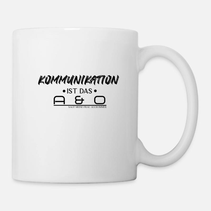 Kommunikation ist das A und O - Tasse - Weiß