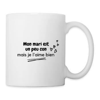 Mon mari est un peu con mais je l'aime bien - Mug blanc - blanc - Droite