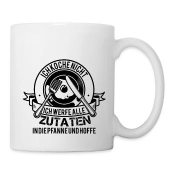 Ich koche nicht ich werfe alle in die Pfanne hoffe - Tasse - Weiß - Rechts