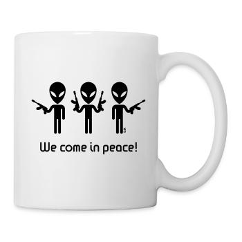 We Come In Peace! (Science Fiction / Space Aliens) - Tasse - Weiß - Rechts
