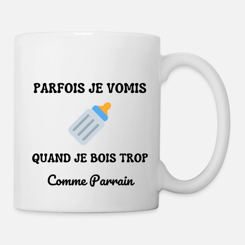 Parfois je vomis comme parrain quand je bois trop - Mug blanc - blanc