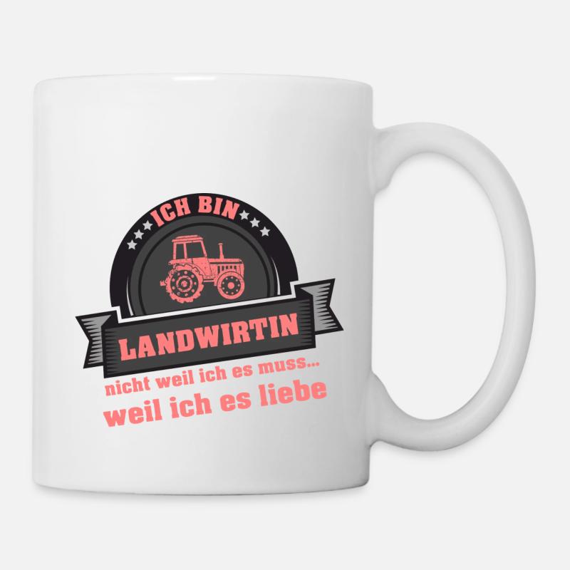 Ich bin Landwirtin - Tasse - Weiß