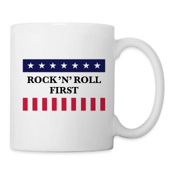 Rock 'n' Roll First (Musik / USA / Amerika) - Tasse - Weiß - Rechts