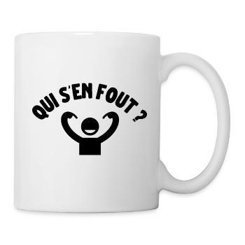 Qui s'en fou ? Humour drôle lol - Mug blanc - blanc - Droite