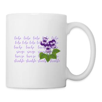 Veilchen, liebe, lebe lache - Tasse - Weiß - Rechts