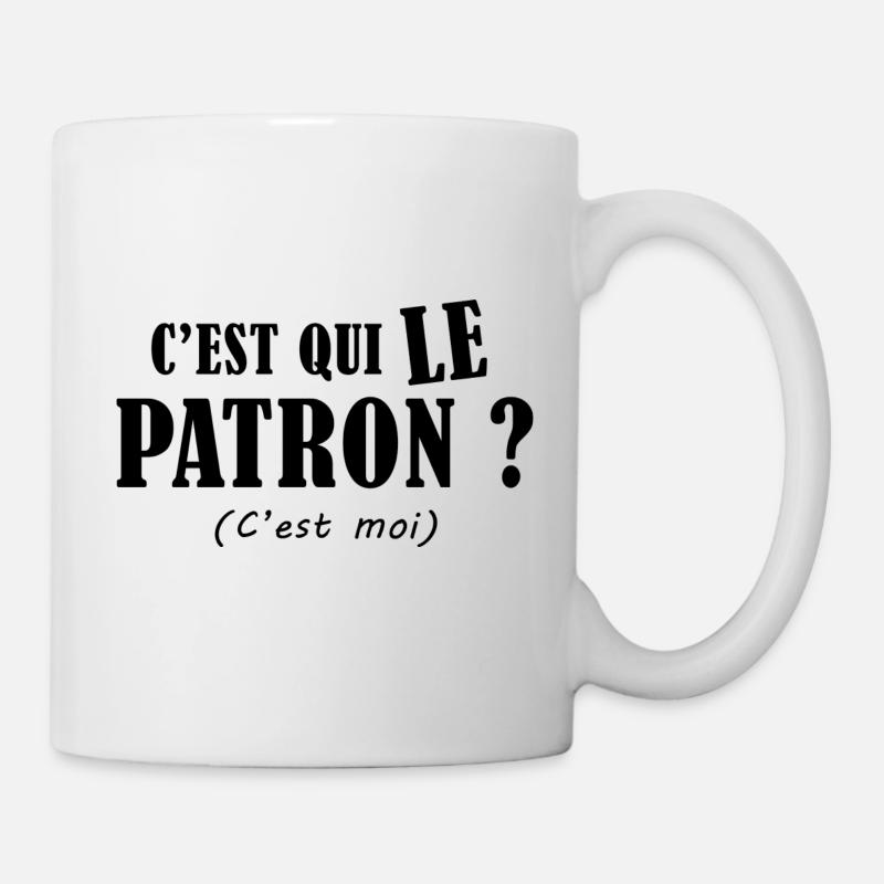C'est qui le patron ? c'est qui le chef ? - Mug blanc - blanc