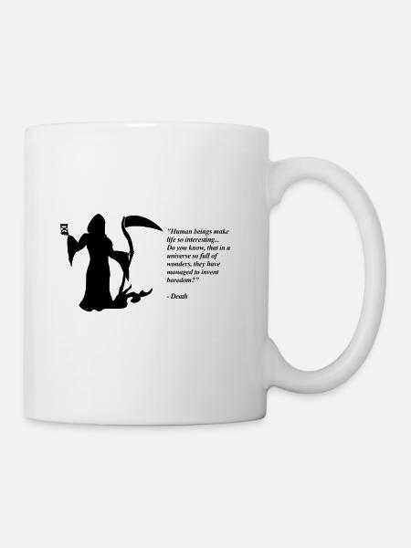 Tod - Menschen machen das Leben so interessant - Tasse - Weiß
