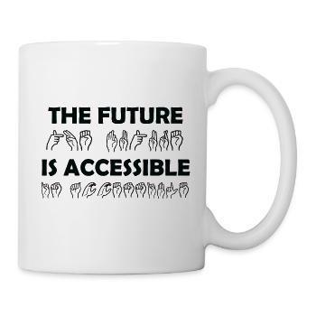 The Future Is Accessible Sign Language - Mug - white - Right