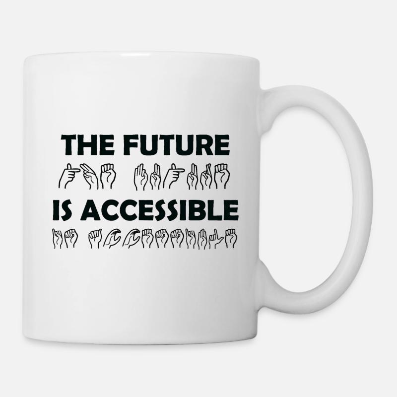The Future Is Accessible Sign Language - Mug - white