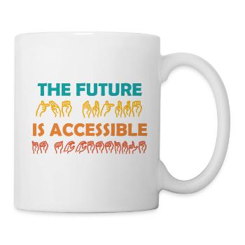 The Future Is Accessible ASL Sign Language - Mug - white - Right