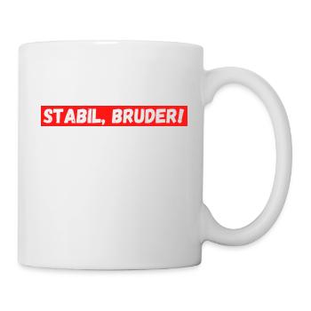 Stabil, Bruder! - Tasse - Weiß - Rechts