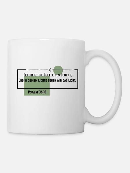 Psalm 36,10 - Tasse - Weiß