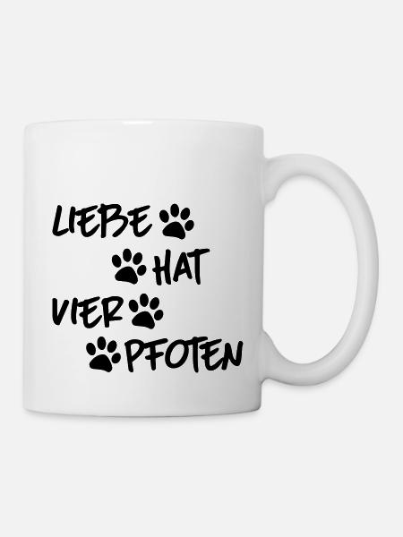 Liebe hat vier Pfoten - Tasse - Weiß