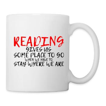 Reading Gives Us Some Place To Go 3 - Mug - white - Right