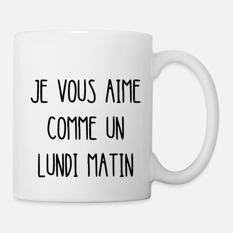 je vous aime comme un lundi matin - Mug blanc - blanc