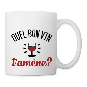 Quel bon vin t'amène cadeau humour amateur vin - Mug blanc - blanc - Droite