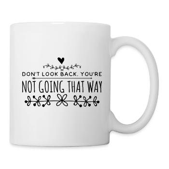Ne regardez pas en arrière Inspirations Citation - Mug blanc - blanc - Droite