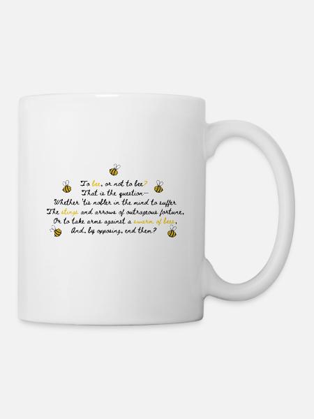 Bienen sein oder nicht Bienen - das ist die Bienen-g-Frage - Tasse - Weiß