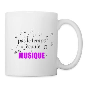 pas le temps j'écoute de la musique - Mug blanc - blanc - Droite