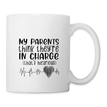 my parents think they are in charge that is - Mug - white - Right