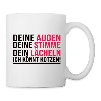 Deine Augen Deine Stimme Dein Lächeln - Lustig - Tasse - Weiß - Rechts