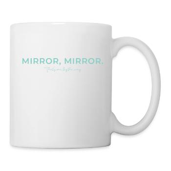 Human Design Reflektor "Mirror, Mirror." - Tasse - Weiß - Rechts