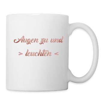 Augen zu und leuchten - Tasse - Weiß - Rechts