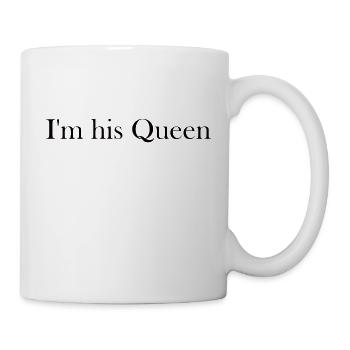I m his Queen schwarz - Tasse - Weiß - Rechts