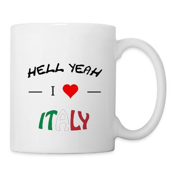 Hell Yeah i love Italy Italien Spruch - Tasse - Weiß - Rechts