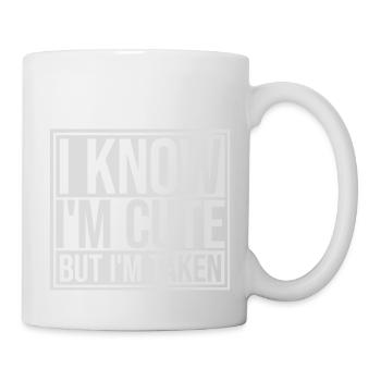 cute but taken quote - Mug - white - Right