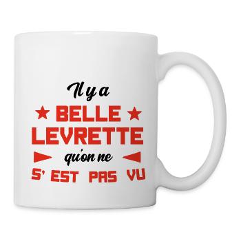 Il y a belle levrette qu'on ne s'est pas vu cadeau - Mug blanc - blanc - Droite