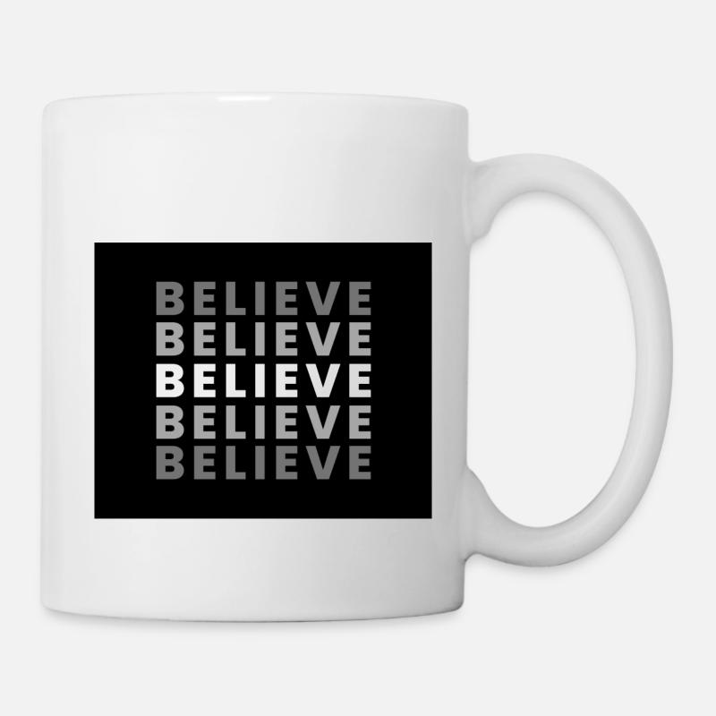 Believe - Tasse - Weiß