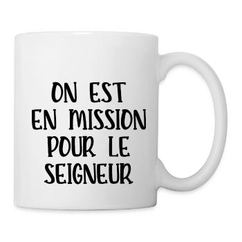 on est en mission pour le seigneur - Mug blanc - blanc - Droite