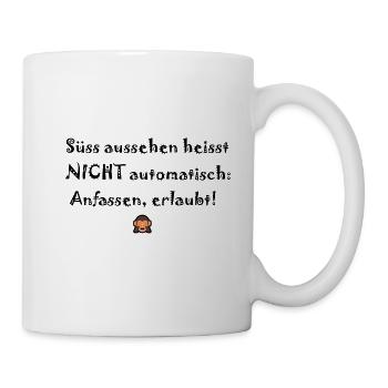 nicht anfassen, don`t touch - Tasse - Weiß - Rechts