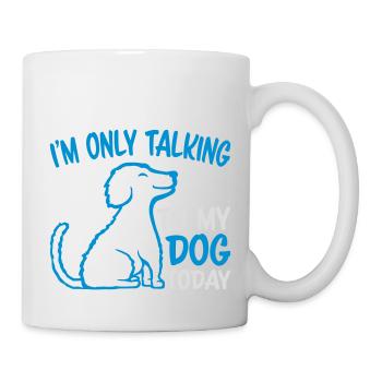 only talking to dog - Mug - white - Right