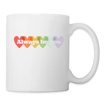 Always be you - Tasse - Weiß - Rechts