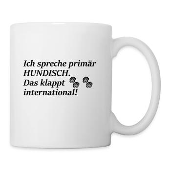 Hundisch! Wer braucht schon englisch? - Tasse - Weiß - Rechts