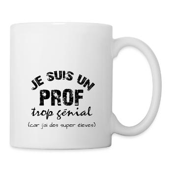 je suis un prof trop génial - Mug blanc - blanc - Droite