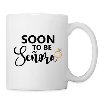 Soon To Be Señora Engagement Bridal Shower Wedding - Mug - white - Right